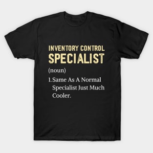 Funny appreciation day Inventory Control Specialist T-Shirt